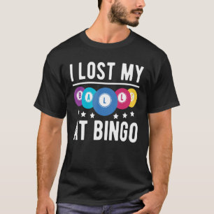 Ik heb mijn ballen verloren bij bingo Player T-shirt