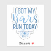 Ik heb mijn Bars vandaag laten rennen. Vinyl Stick Sticker (Vel)