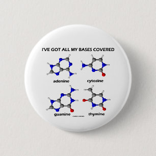 Ik heb mijn basen bedekt (chemisch DNA basen) Ronde Button 5,7 Cm