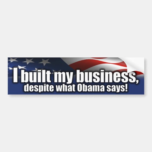 Ik heb mijn bedrijf gebouwd - Anti-Obama Bumpersticker (Voorkant)