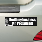 Ik heb mijn bedrijf gebouwd - Anti-Obama Bumpersticker (Op auto)
