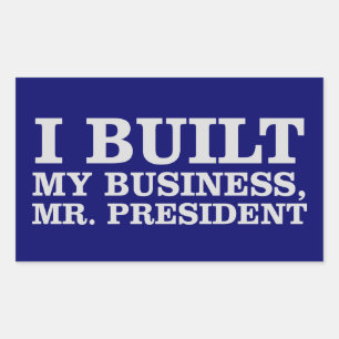 Ik heb mijn bedrijf gebouwd, Mr President Sticker