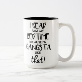 Ik heb mijn bedtijd gelezen omdat ik een Gangsta b Tweekleurige Koffiemok