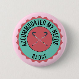 Ik heb mijn behoeftenbadge overgenomen ronde button 5,7 cm