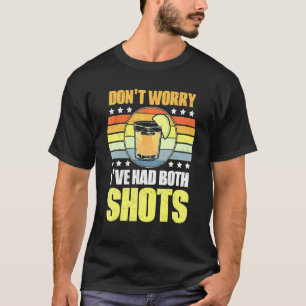 Ik heb mijn beide schoenenvaccinatie Tequi niet ge T-shirt