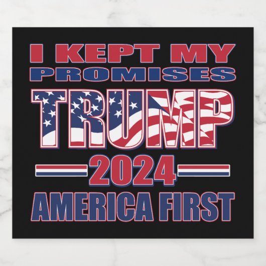 Ik heb mijn beloften nagekomen - Trump 2024 Bier Etiket (Enkel label)