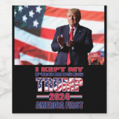 Ik heb mijn beloften nagekomen - Trump 2024 Wijn Etiket (Enkel label)