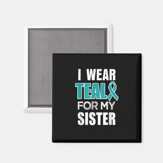 Ik heb mijn Blauwgroen voor Zuster Ovarian Cancer  Magneet (Voorkant / Achterkant)