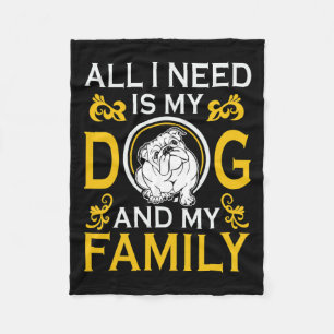 Ik heb mijn buldog en mijn familie nodig fleece deken