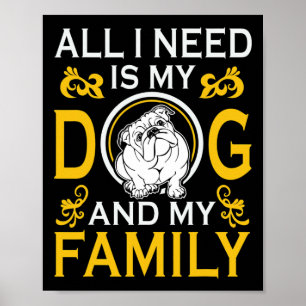 Ik heb mijn buldog en mijn familie nodig poster