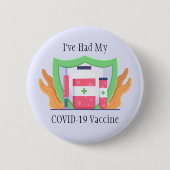 Ik heb mijn Button van het COVID-vaccin gehad. (Voorkant)