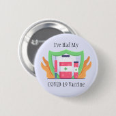 Ik heb mijn Button van het COVID-vaccin gehad. (Voorkant /achterkant)