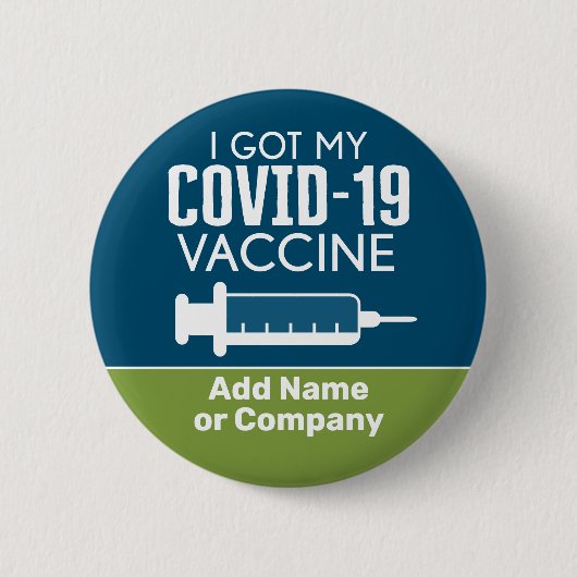 Ik heb mijn Covid-19 vaccin - voeg bedrijfsnaam to Ronde Button 5,7 Cm (Voorkant)