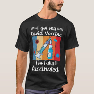 Ik heb mijn covid vaccin vaccinate Quote. T-shirt