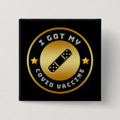 Ik heb mijn Covid Vaccine Vaccin blijf veilig goud Vierkante Button 5,1 Cm (Voorkant)