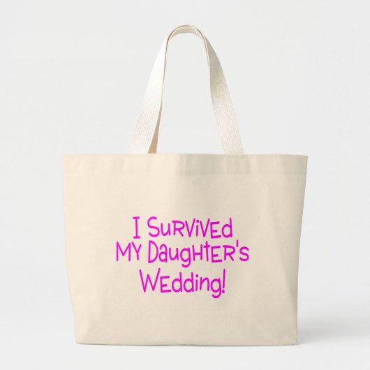 Ik heb mijn Daughters bruiloft overleefd Grote Tote Bag (Voorkant)