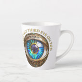 Ik heb mijn derde oog op jou latte mok (Rechts)