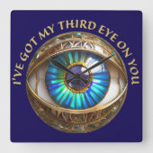 Ik heb mijn derde oog op jou vierkante klok (Voorkant)