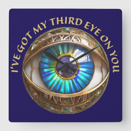 Ik heb mijn derde oog op jou vierkante klok (Voorkant)
