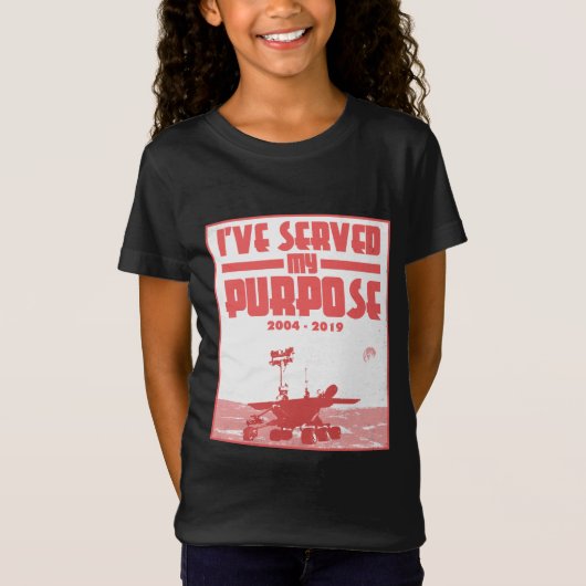 Ik heb mijn doel-Mars-kans bediend. T-shirt (Voorkant)