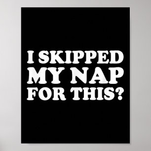 Ik heb mijn dutje overgeslagen voor dit grappige s poster