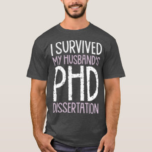 Ik heb mijn echtgenoot PhD Dissertation Funny PhD  T-shirt