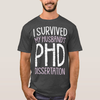 Ik heb mijn echtgenoot PhD Dissertation Funny PhD  T-shirt