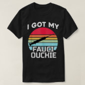 Ik heb mijn Fauci Ouchie Funny Dr. T-shirt (Design voorkant)