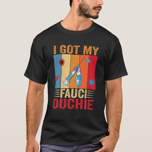 Ik heb mijn Fauci Ouchie Funny Pro Fauci Retro Vin T-shirt (Voorkant)