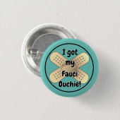 Ik heb mijn Fauci Ouchie Ronde Button 3,2 Cm (Voorkant /achterkant)