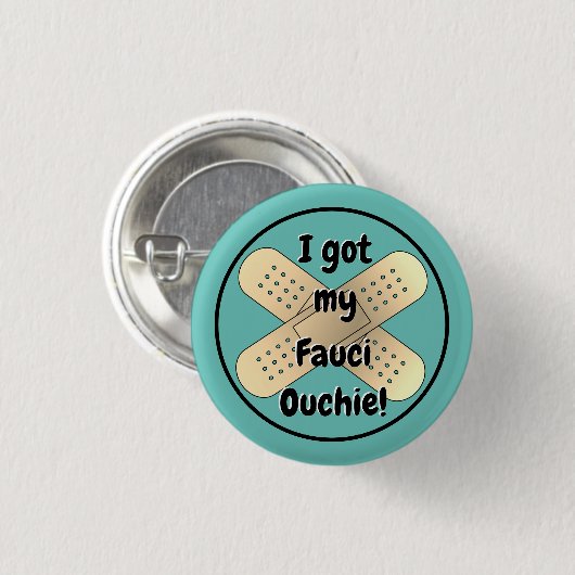 Ik heb mijn Fauci Ouchie  Ronde Button 3,2 Cm (Voorkant /achterkant)