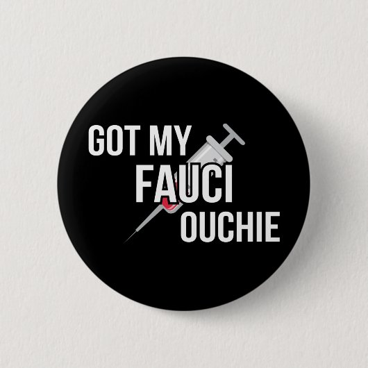 Ik heb mijn Fauci Ouchie. Ronde Button 5,7 Cm (Voorkant)