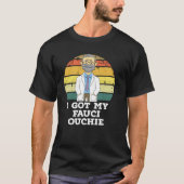 Ik heb mijn Fauci Ouchie T-shirt (Voorkant)