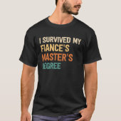 ik heb mijn fiances masters degree afstuderen mast t-shirt (Voorkant)