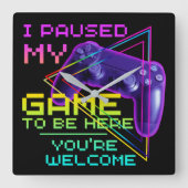 IK HEB MIJN GAME GESPECIALISEERD OM HIER TE ZIJN. VIERKANTE KLOK (Voorkant)