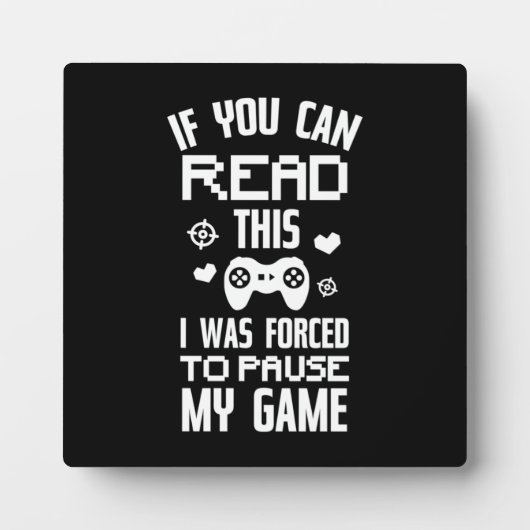 Ik heb mijn game onderbroken - Grappig videospel,  Fotoplaat (Voorkant)