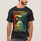 Ik heb mijn game onderbroken om 2021 Afstuderen vi T-shirt (Voorkant)