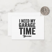 Ik heb mijn Garage-tijd nodig Funny Car Enthusiast Notitiekaartje (Voorkant / Achterkant in situ)