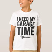 Ik heb mijn Garage-tijd nodig Funny Car Enthusiast T-shirt (Voorkant)