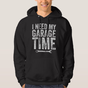 Ik heb mijn Garage-tijd nodig - grappig mechanisme Hoodie