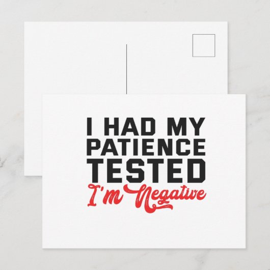 Ik Heb Mijn Geduld Getest Het Was Negatief Briefkaart (Voorkant / Achterkant)