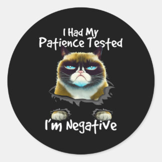 Ik heb mijn geduld laten testen. Ik ben een negati Ronde Sticker
