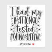 Ik heb mijn geduld laten testen, ik ben negatief sticker (Vel)