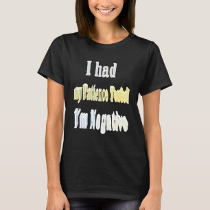 Ik heb mijn geduld negatief laten testen 1 t-shirt