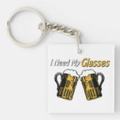 Ik heb mijn glazen bier Humor AcrylSleutelhanger n Sleutelhanger (Voorkant)