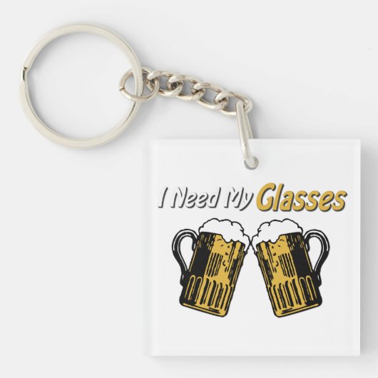 Ik heb mijn glazen bier Humor AcrylSleutelhanger n Sleutelhanger (Voorkant)