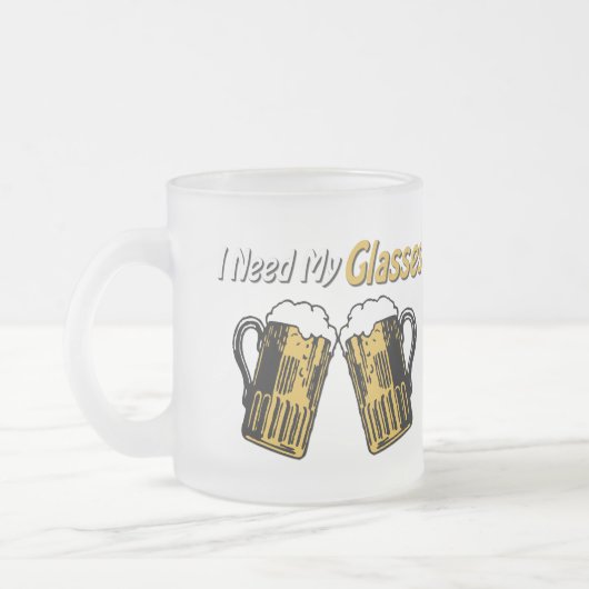 Ik heb mijn glazen bier Humor Mok nodig (Links)