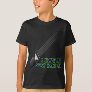 Ik heb mijn gordel op t-shirt