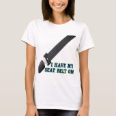 Ik heb mijn gordel op t-shirt (Voorkant)