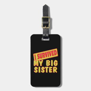 IK HEB MIJN GROTE ZUS OVERLEEFD BAGAGELABEL